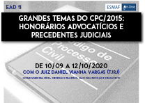 EaD 11 - Grandes Temas do CPC/2015: Honorários Avocatícios e Precedentes Judiciais