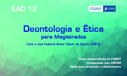 EaD 12 - Deontologia e Ética para Magistrados