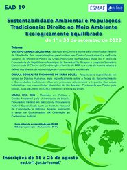 EaD 19 - Sustentabilidade Ambiental e Populações Tradicionais: Direito ao Meio Ambiente Ecologicamente Equilibrado