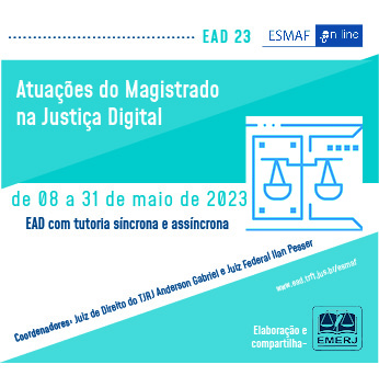 EAD 23 - Atuações do Magistrado na Justiça Digital